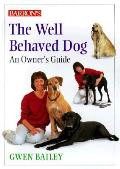 Well Behaved Dog An Owners Guide