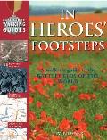 In Heroes Footsteps A Walkers Guide to the Battlefields of the World
