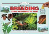Practical Guide To Breeding Your Freshwater