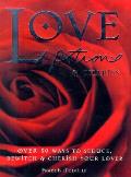 Love Potions & Charms Over 50 Ways to Seduce Bewitch & Cherich Your Lover