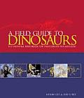Field Guide To Dinosaurs The Essential Handbook For