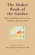 Shaker Book Of The Garden With A Facsim