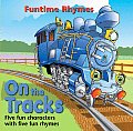 Funtime Rhymes||||On the Tracks