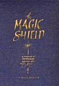 Magic Shield A Manual of Defense Against the Dark Arts