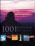 1001 Natural Wonders You Must See Before You Die