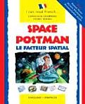 I Can Read French...Language Learning Story Books||||Space Postman/Le Facteur Spatial