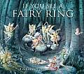 If You See a Fairy Ring A Rich Treasury of Classic Fairy Poems
