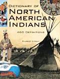 Dictionary of North American Indians & Other Indigenous Peoples