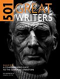 501 Great Writers A Comprehensive Guide to the Giants of Literature