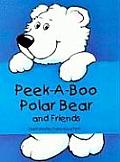 Peek A Boo Polar Bear & Friends