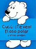 Cucu Ite Veo el Oso Polar y Otros Amigos Peek A Boo Polar Bear & Friends