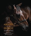 Majesty of the Horse An Illustrated History