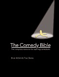 Comedy Bible The Complete Resource for Aspiring Comedians