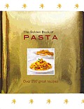 Golden Book of Pasta Over 250 Great Recipes