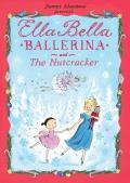 Ella Bella Ballerina & the Nutcracker