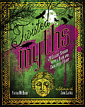 Twisted Myths 20 Classic Stories with a Dark & Dangerous Heart