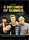 5 Seconds of Summer The Ultimate Fan Book