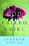 God Called a Girl How Mary Changed Her World & You Can Too