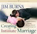 Creating an Intimate Marriage Rekindle Romance Through Affection Warmth & Encouragement