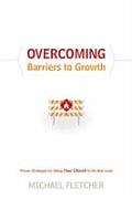 Overcoming Barriers to Growth Proven Strategies for Taking Your Church to the Next Level