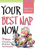 Your Best Nap Now Seven Steps to Nodding Off at Your Full Potential