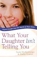 What Your Daughter Isnt Telling You Expert Insight Into the World of Teen Girls