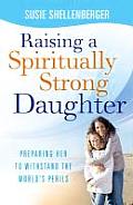 Raising A Spiritually Strong Daughter