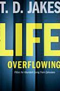 Life Overflowing 6 Pillars for Abundant Living