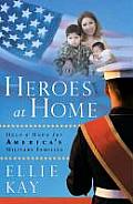 Heroes at Home Help & Hope for Americas Military Families