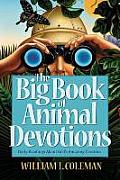 The Big Book of Animal Devotions: 250 Daily Readings about God's Amazing Creation