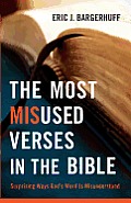 Most Misused Verses In The Bible Surprising Ways Gods Word Is Misunderstood