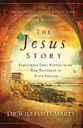 The Jesus Story: Everything That Happens in the New Testament in Plain English