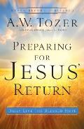 Preparing for Jesus' Return: Daily Live the Blessed Hope