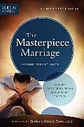 Masterpiece Marriage Discover Gods Grand Design for Your Life Together