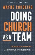 Doing Church as a Team: The Miracle of Teamwork and How It Transforms Churches