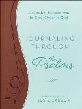 Journaling Through the Psalms: A Creative, Intimate Way to Grow Closer to God