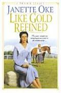 Like Gold Refined 04 A Prairie Legacy