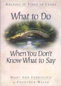 What to do when you dont know what to say