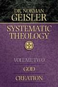 Systematic Theology Volume 2 God Creation