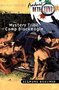 Accidental Detectives 01 Mystery Tribe Of Camp Black Eagle