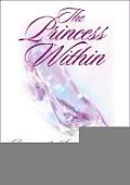 Princess Within Restoring the Soul of a Woman