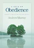 Life of Obedience Learning to Trust His Time His Place His Will