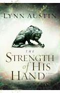 Strength Of His Hand 03 Chronicles Of Th