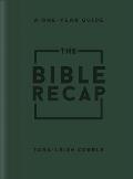 The Bible Recap: A One-Year Guide to Reading and Understanding the Entire Bible, Deluxe Edition - Forest Green Imitation Leather
