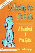 Collecting the 50s & 60s A Handbook & Price Guide
