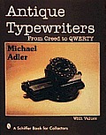 Antique Typewriters From Creed To Qwerty