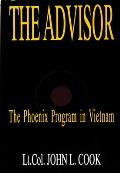 The Advisor: The Phoenix Program in Vietnam