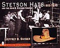 Stetson Hats & the John B Stetson Company 1865 1970