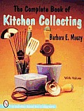 Complete Book Of Kitchen Collecting