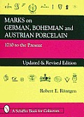 Marks On German Bohemian & Austrian Porcelain 1710 To The Present